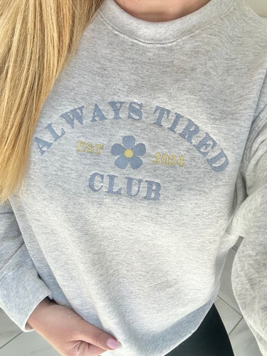 Always Tired Club Embroidered Crew Neck Sweatshirt